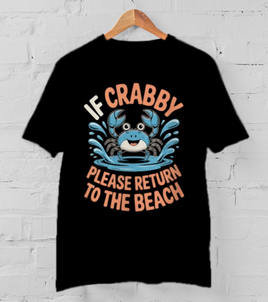 Ladies Size S If Crabby Please Return To The Beach Summer Crab T-Shirt