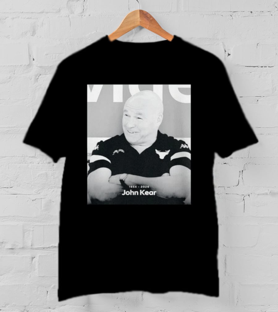 John Kear 1954 2026 Rest In Peace T-Shirt