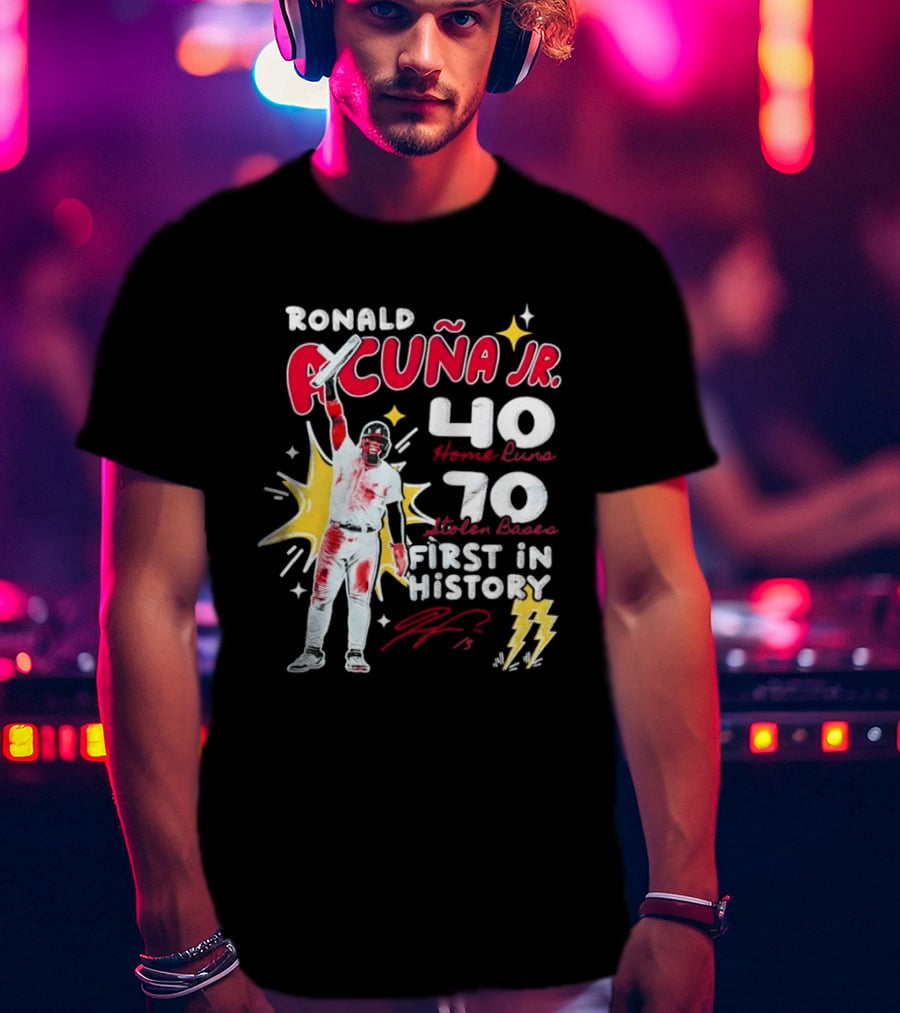 Ronald Acuna Jr 40 Home Runs 70 Stolen Bases First In History With Signature And Lightning Bolts T-Shirt