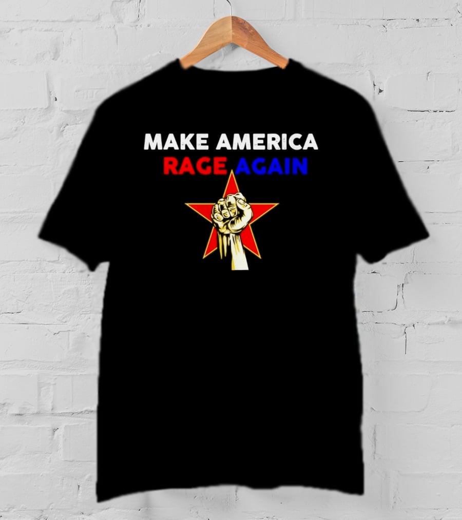 Make America Rage Again Red Star Fist T-Shirt