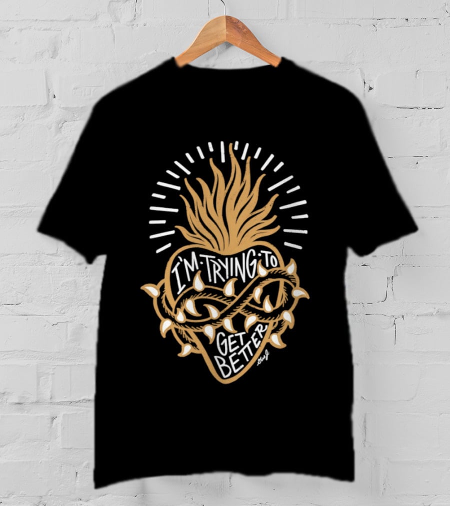 Sacred Heart I'm Trying To Get Better Thorn Crown Religious Faith T-Shirt