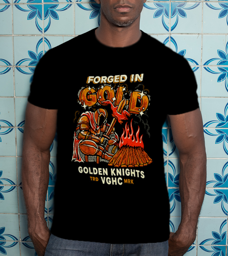 Forged In Gold Vegas Golden Knights VGHC NHL T-Shirt