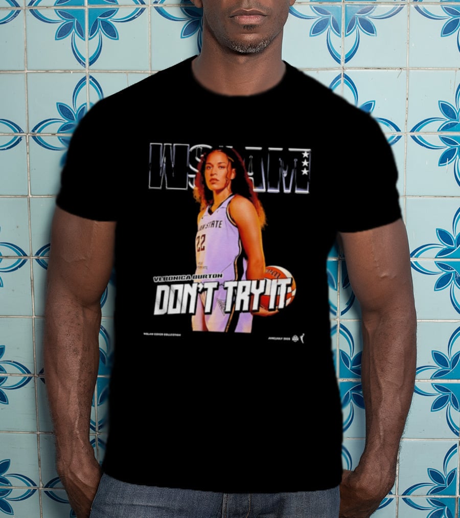 Veronica Burton Don't Try It Golden State Valkyries WSLAM Basketball T-Shirt