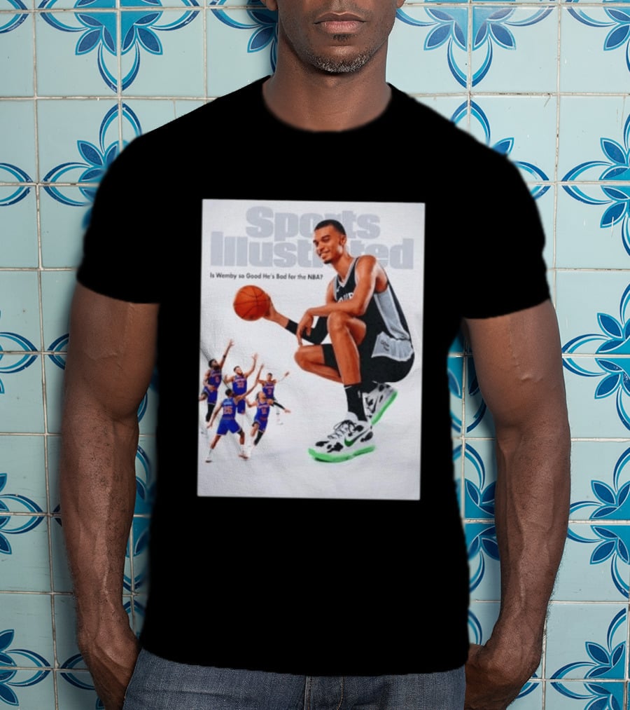 Sports Illustrated Wemby Is So Good He's Bad For The NBA T-Shirt