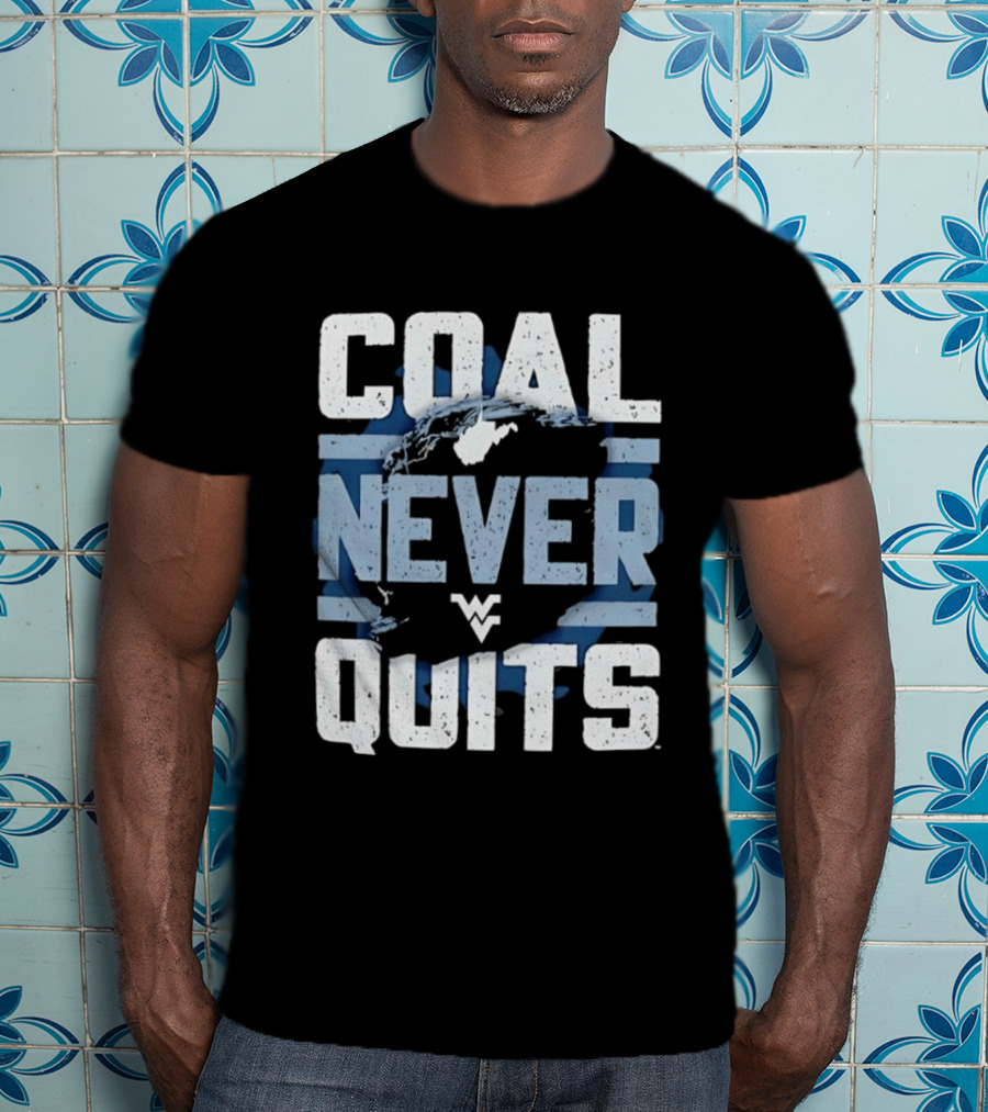 West Virginia Mountaineers Coal Never Quits T-Shirt
