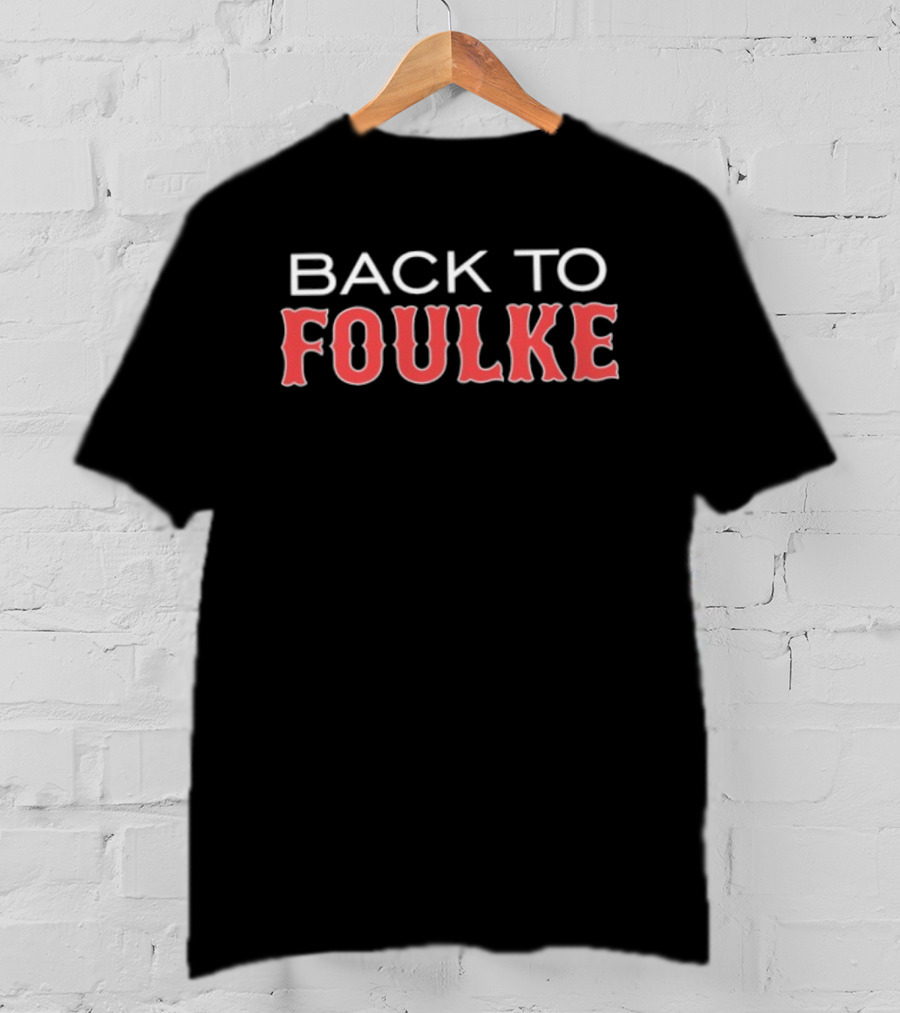 Back To Foulke Boston Red Sox T-Shirt