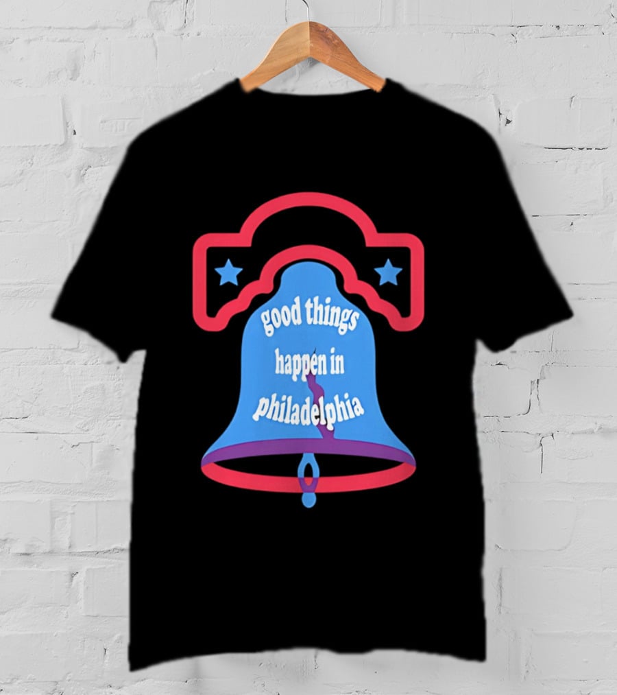 Philadelphia Liberty Bell Good Things Happen Stars T-Shirt
