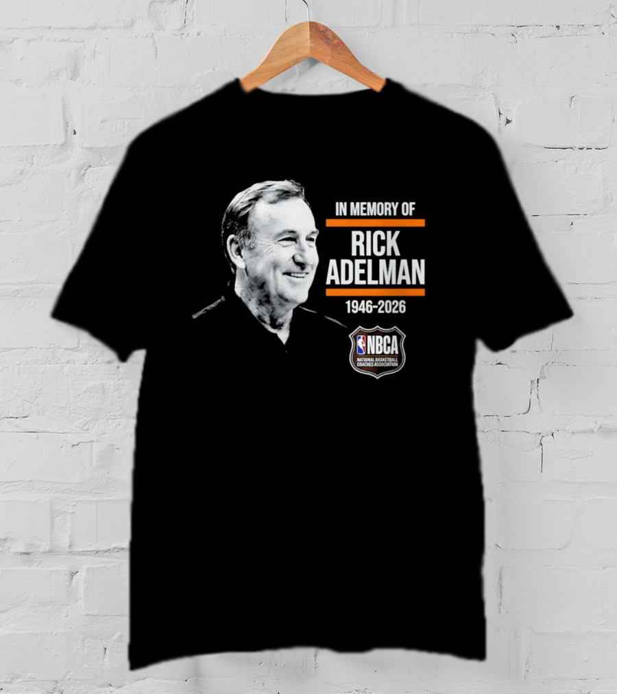 In Memory Of Rick Adelman 1946 2026 NBA Coach Hall Of Fame NBCA Memorial T-Shirt
