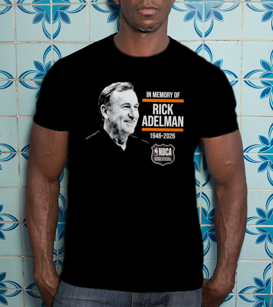 In Memory Of Rick Adelman 1946 2026 NBA Coach Hall Of Fame NBCA Memorial T-Shirt