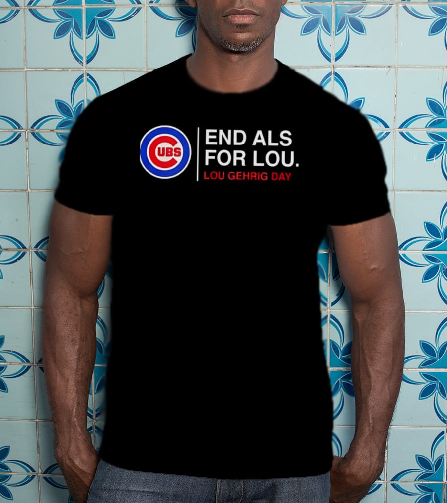 Chicago Cubs End ALS For Lou Gehrig Day T-Shirt