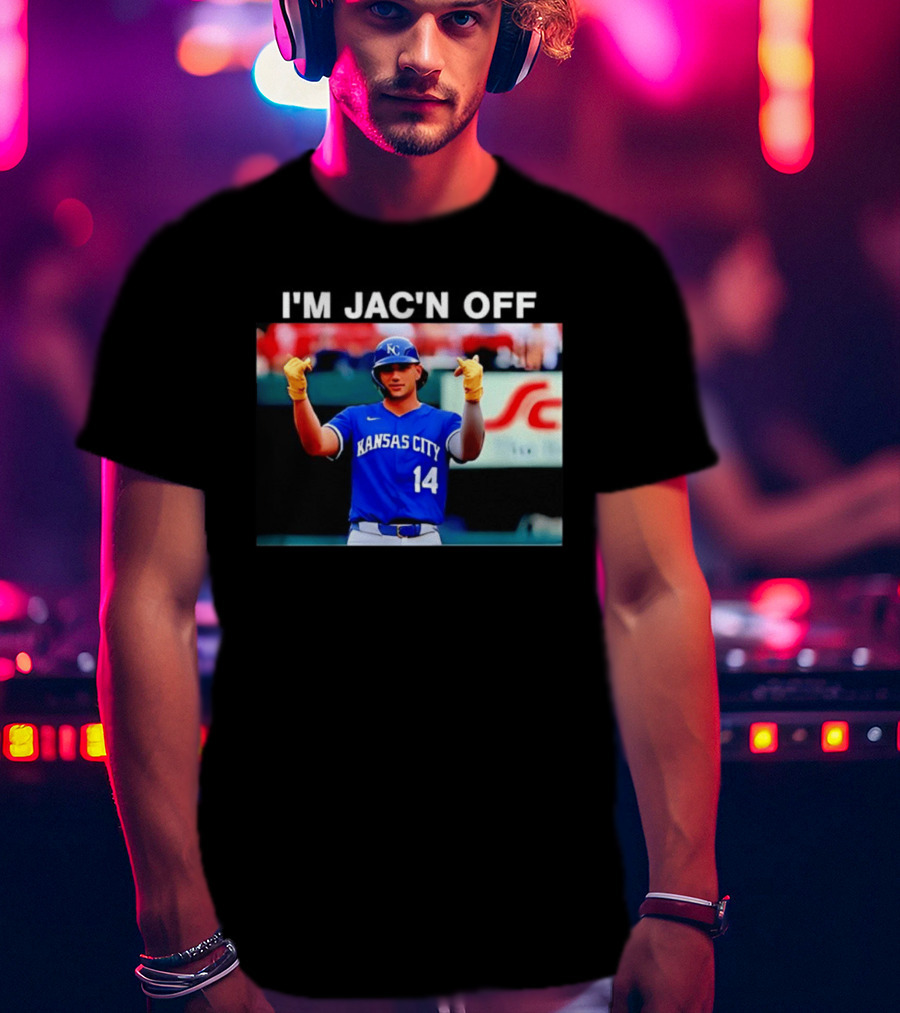 Kansas City Baseball Jac Caglianone Number 14 I'm Jac'n Off T-Shirt