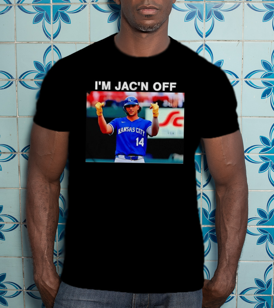 Kansas City Baseball Jac Caglianone Number 14 I'm Jac'n Off T-Shirt