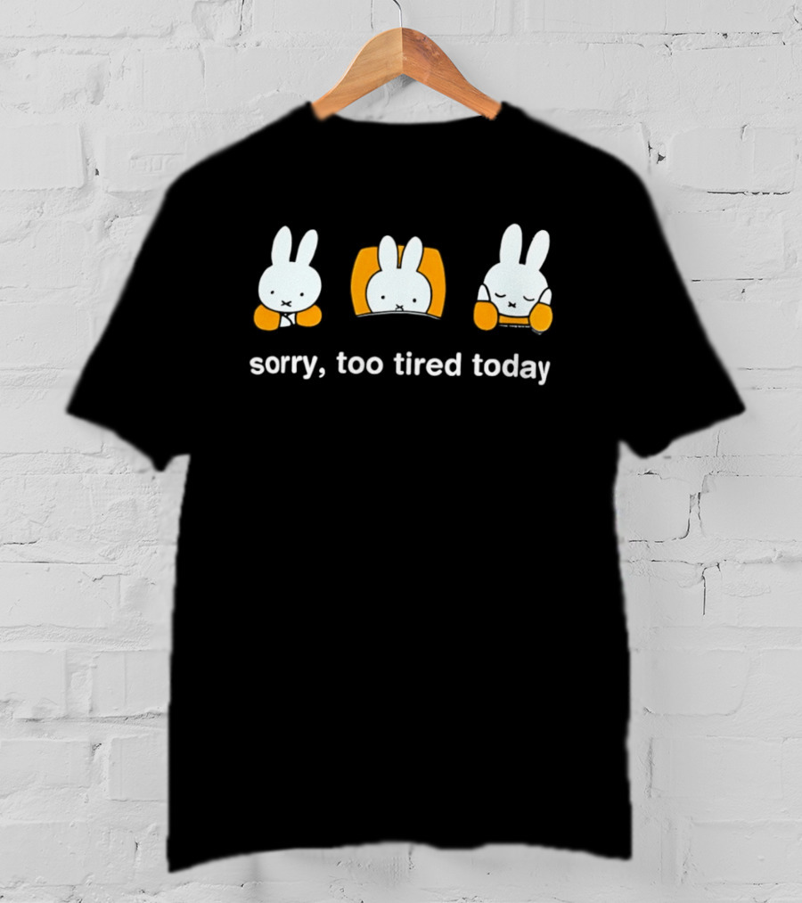 Miffy Sorry Too Tired Today Daisy Street T-Shirt
