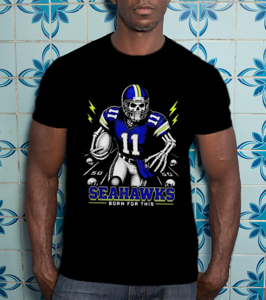 Seattle Seahawks Born For This Skeleton Football Player Team Spirit T-Shirt