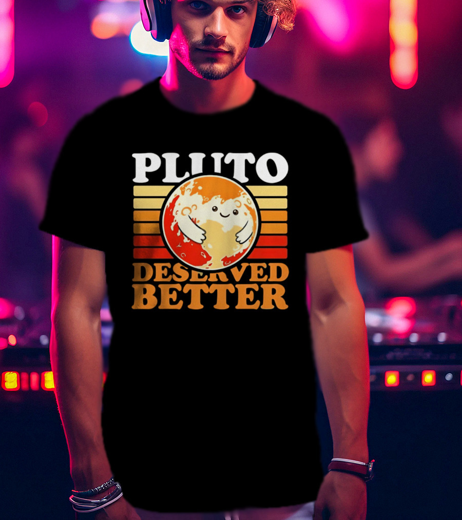 Pluto Deserved Better Cute Cartoon Planet Space Science Astronomy Universe T-Shirt