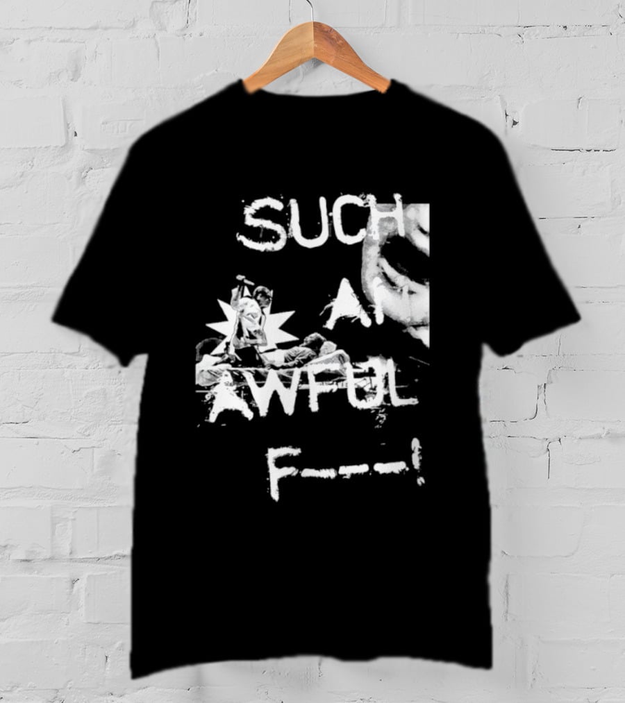 Such An Awful Flower F<strong></strong>** T-Shirt