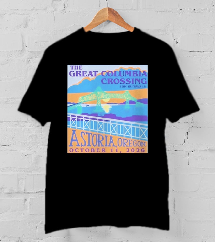 The Great Columbia Crossing 10K Run Walk Astoria Oregon October 11 2026 T-Shirt