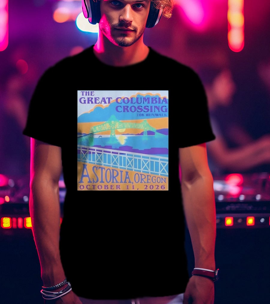 The Great Columbia Crossing 10K Run Walk Astoria Oregon October 11 2026 T-Shirt