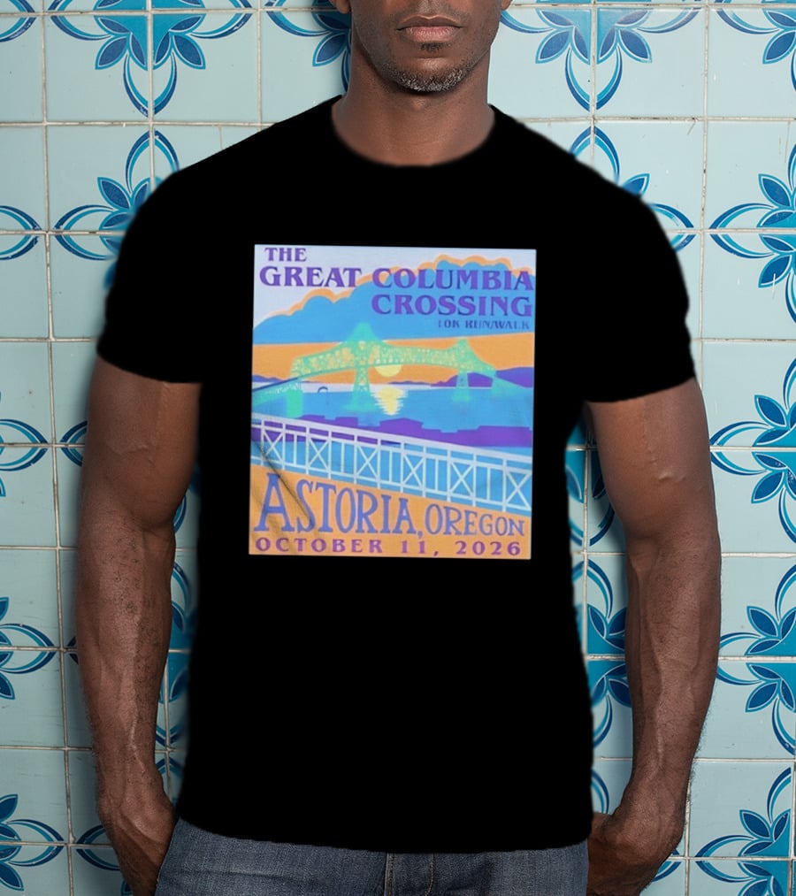 The Great Columbia Crossing 10K Run Walk Astoria Oregon October 11 2026 T-Shirt