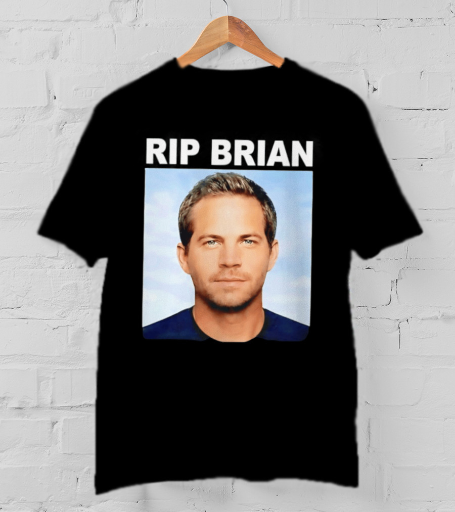 RIP Brian Vin Diesel Tribute Paul Walker Memorial T-Shirt
