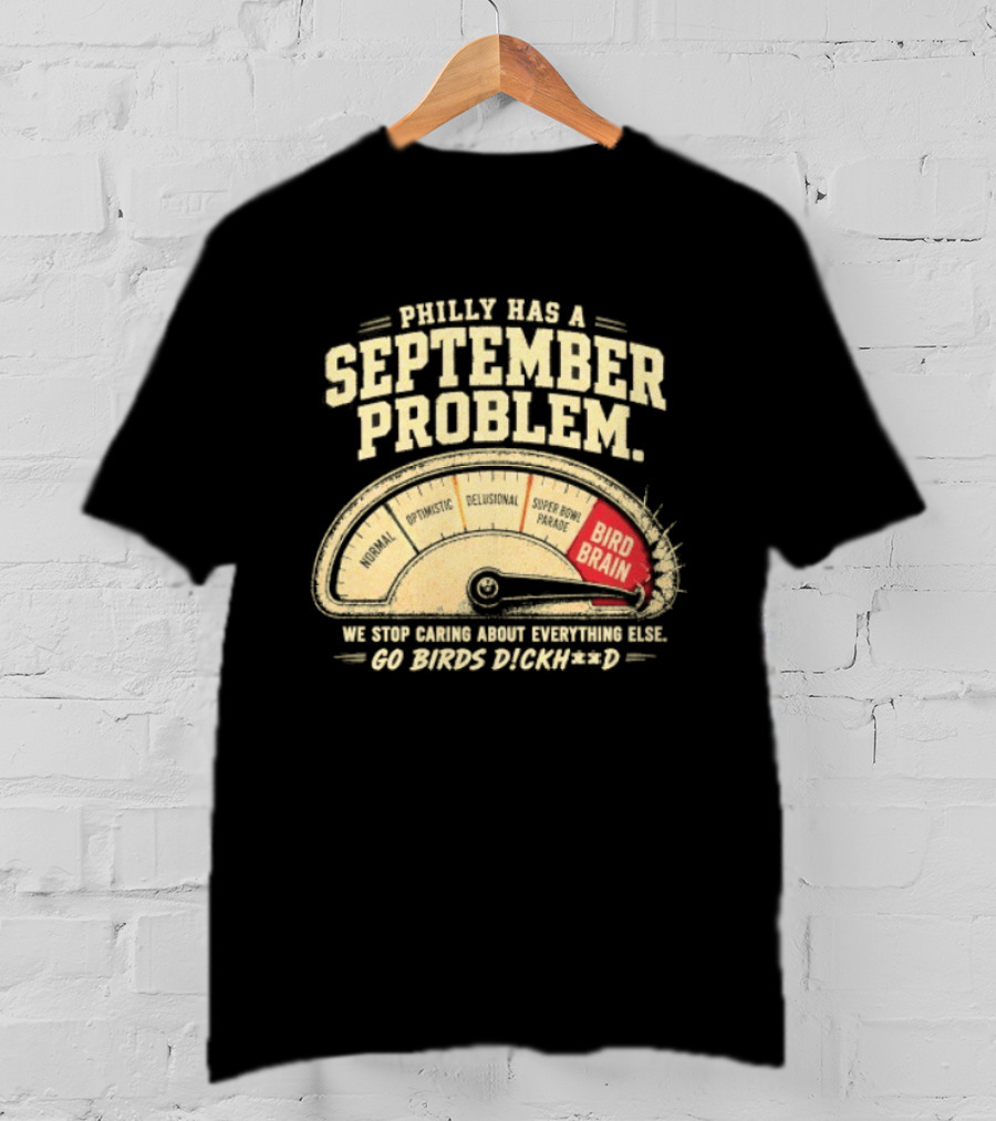 Philly Has A September Problem Bird Brain Go Birds Flock Red Speedometer T-Shirt