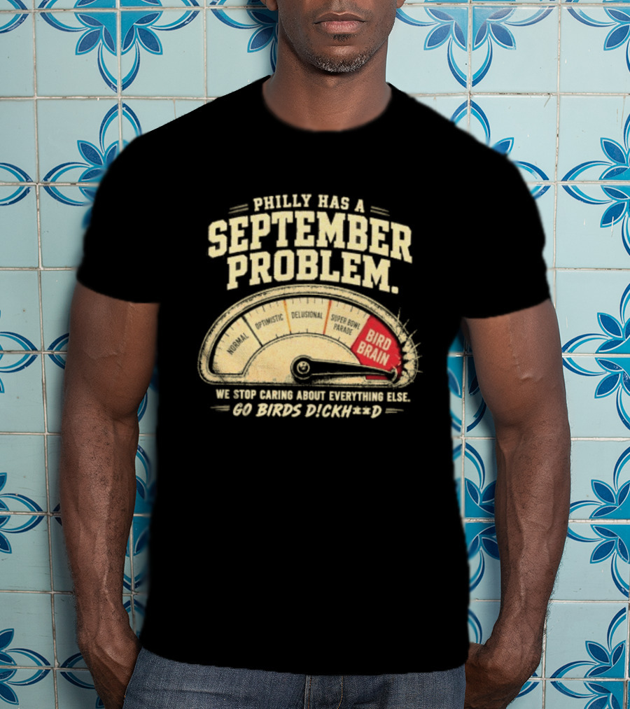 Philly Has A September Problem Bird Brain Go Birds Flock Red Speedometer T-Shirt