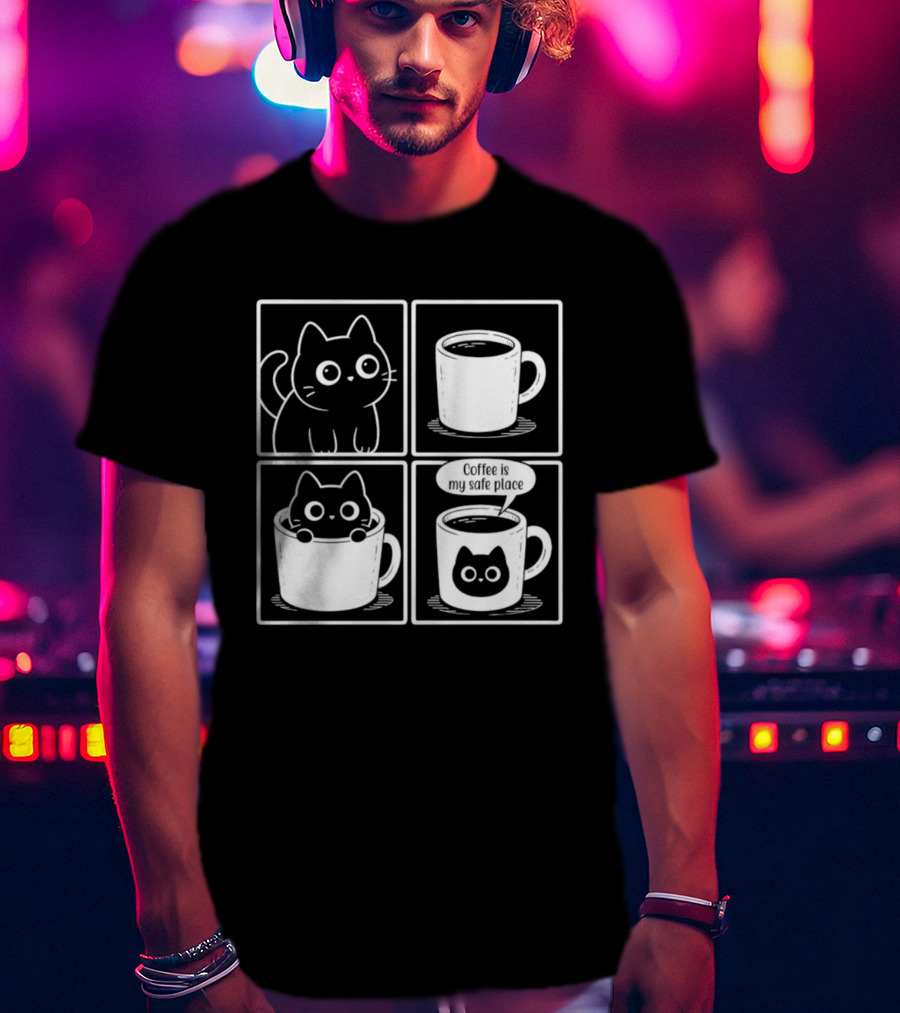 Coffee Is My Safe Place Cat Inside T-Shirt