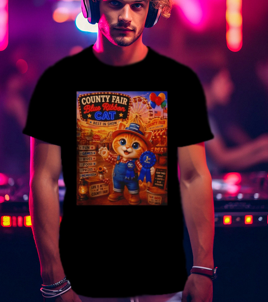 County Fair Blue Ribbon Cat Best In Show Fun Games Rides Prizes Memories T-Shirt