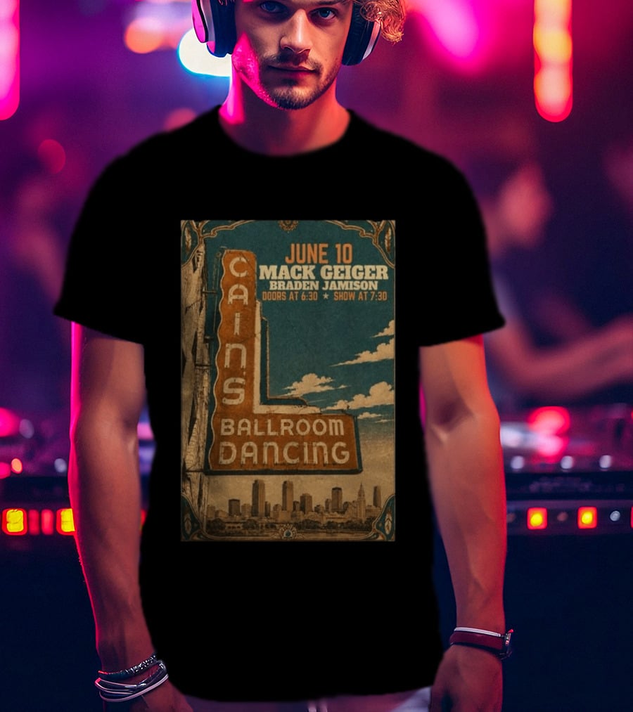 June 10 Mack Geiger Cains Ballroom Dancing Braden Jamison T-Shirt