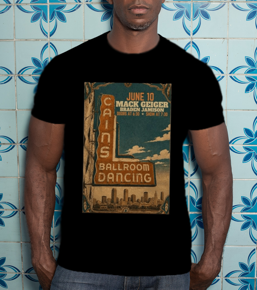 June 10 Mack Geiger Cains Ballroom Dancing Braden Jamison T-Shirt