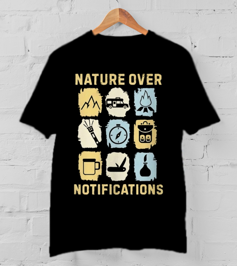 Nature Over Notifications T-Shirt