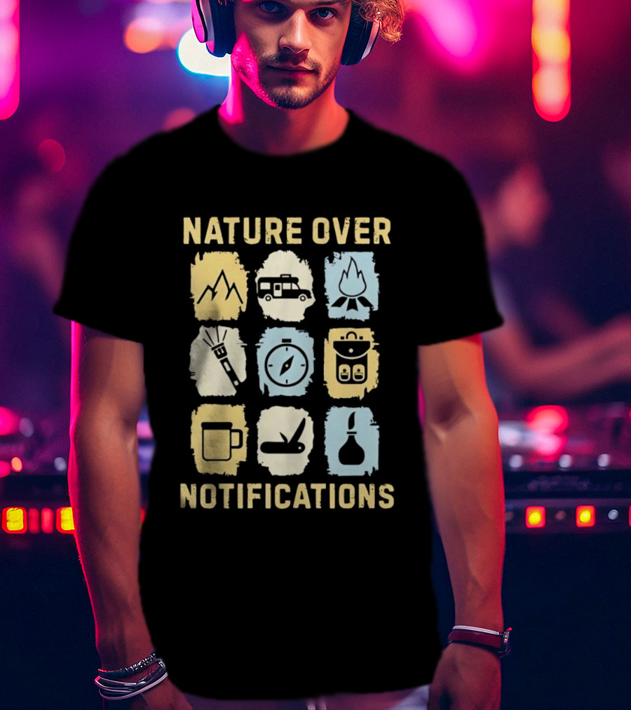 Nature Over Notifications T-Shirt