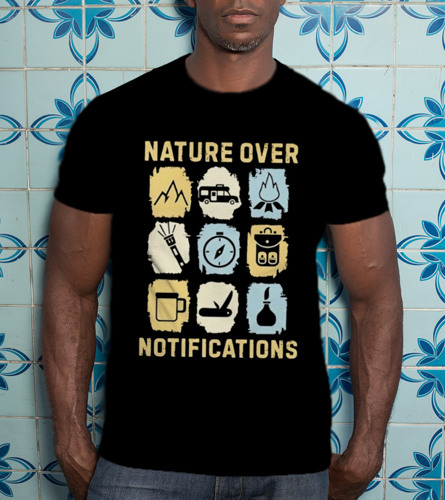 Nature Over Notifications T-Shirt