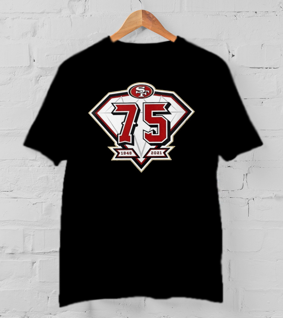San Francisco 49ers SF 75th Anniversary 1946 2021 T-Shirt