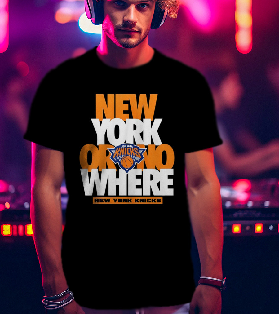 New York Knicks Basketball New York Or Nowhere 2026 T-Shirt