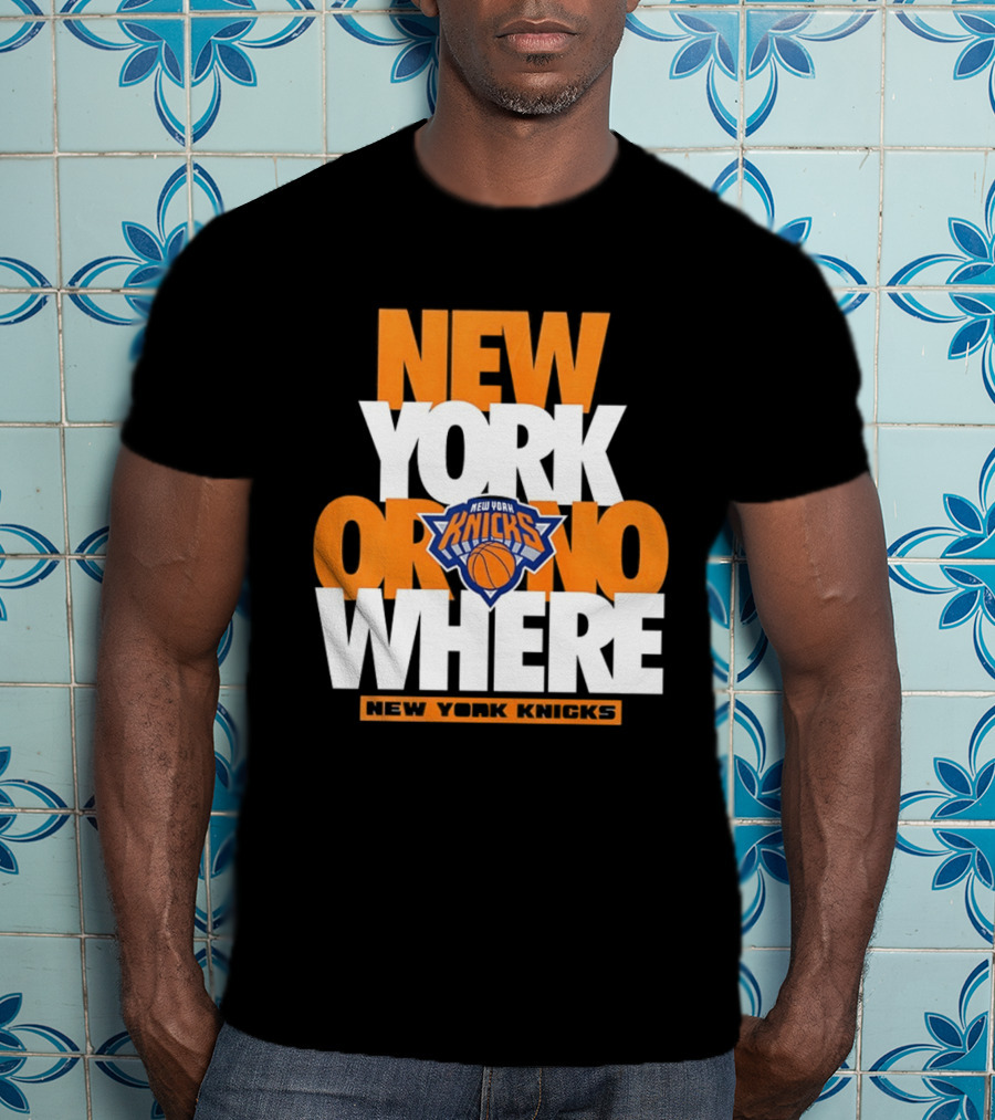 New York Knicks Basketball New York Or Nowhere 2026 T-Shirt