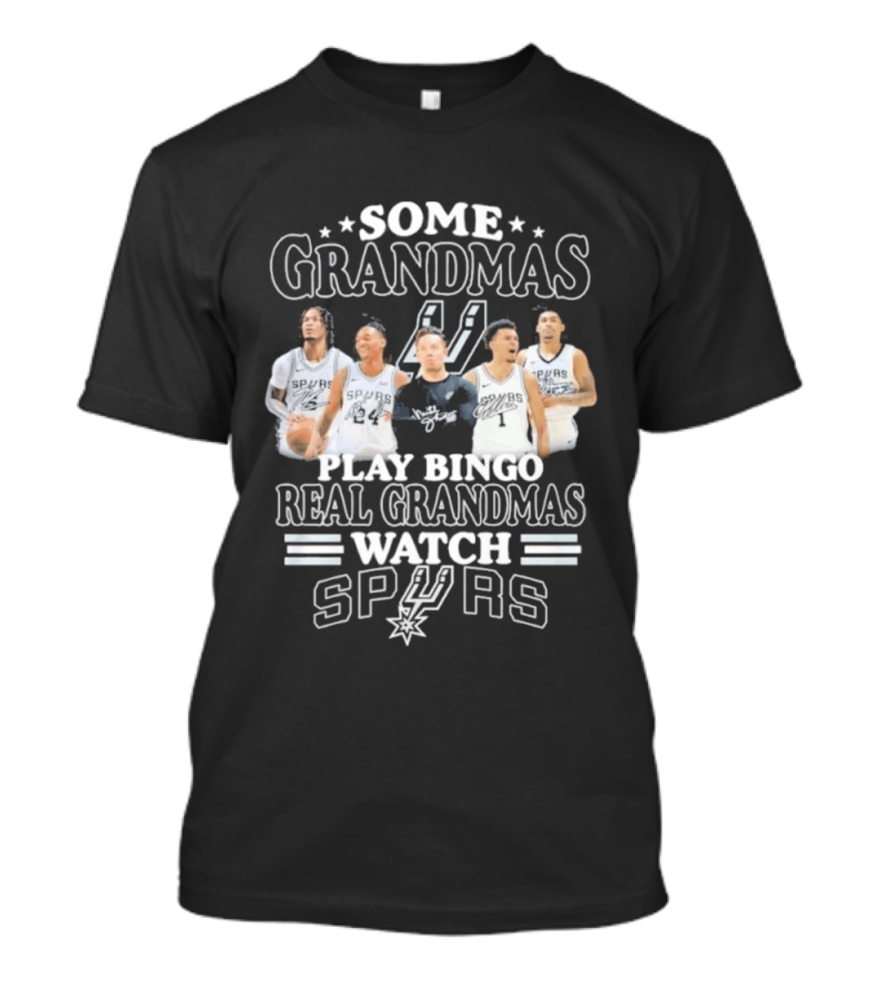 Some Grandmas Play Bingo Real Grandmas Spurs T-Shirt