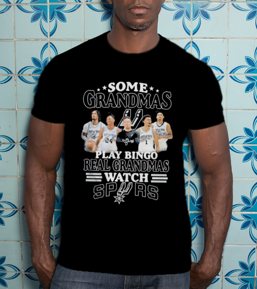 Some Grandmas Play Bingo Real Grandmas Spurs T-Shirt