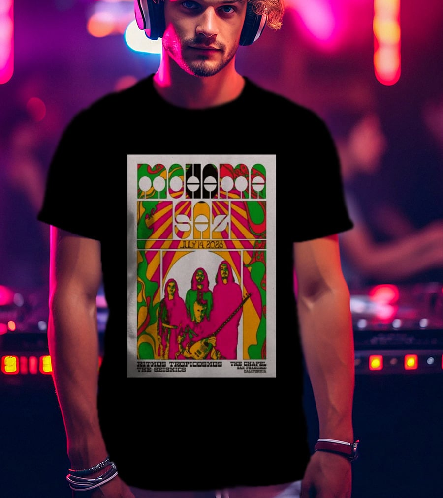 MOHAMA SAZ San Francisco CA July 14 2026 Ritmos Tropicosmos The Seismics The Chapel T-Shirt
