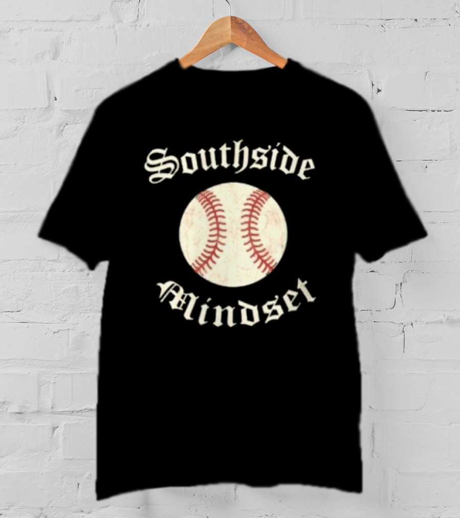 Southside Mindset Baseball Embrace The Fine T-Shirt