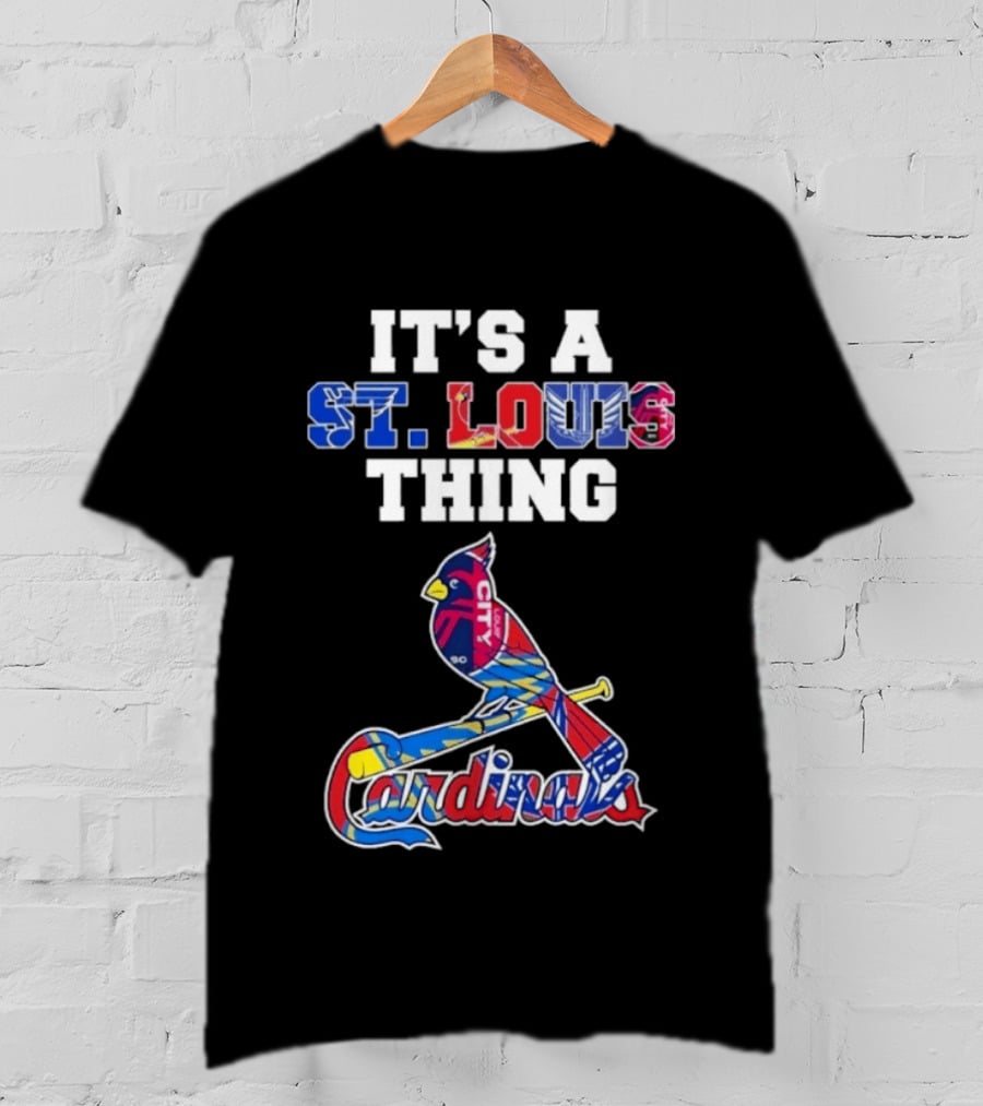 St. Louis Cardinals Sports Team It's A St. Louis Thing T-Shirt