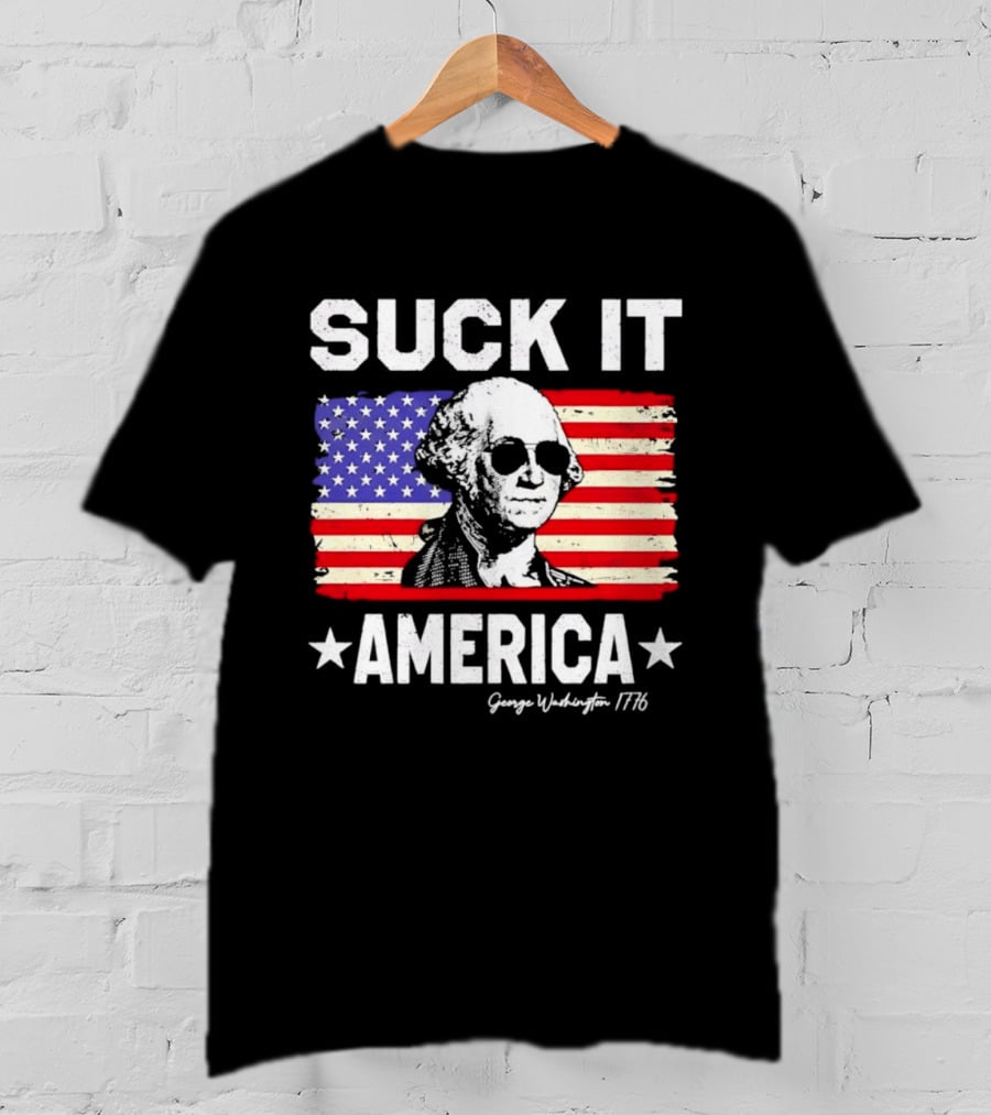 Suck It America George Washington 1776 USA Flag T-Shirt