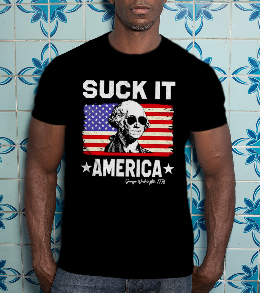 Suck It America George Washington 1776 USA Flag T-Shirt
