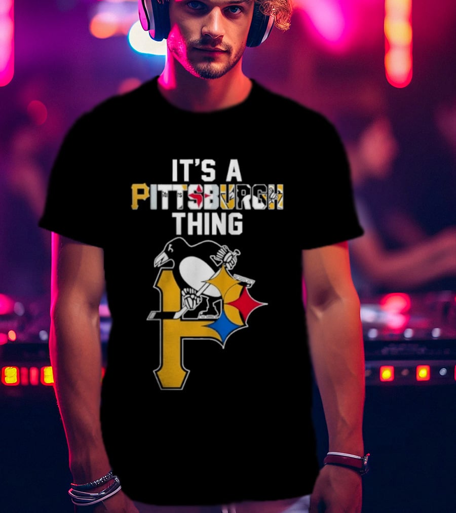 Pittsburgh Sports Icons Steelers Pirates Penguins It's A Pittsburgh Thing T-Shirt