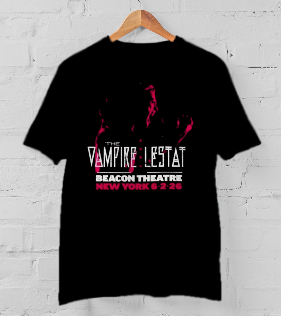 The Vampire Lestat Beacon Theatre New York 6 2 26 T-Shirt