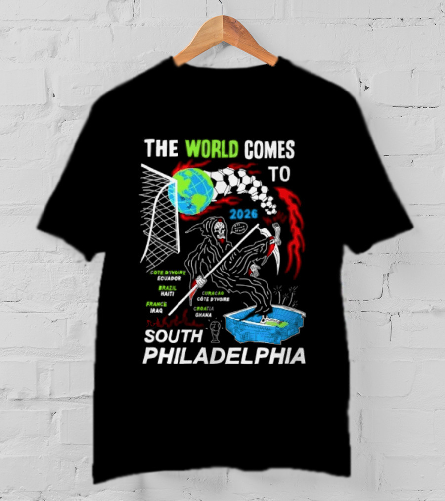 The World Comes To South Philadelphia 2026 Soccer Celebration With Global Icons And Dynamic Red Flames T-Shirt