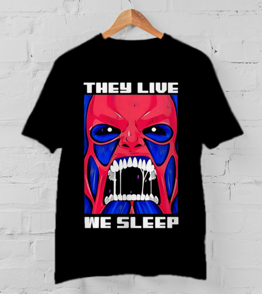 They Live We Sleep Horror Face Sci Fi Alien T-Shirt