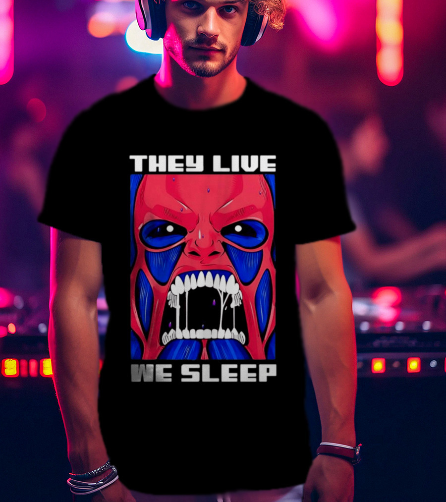 They Live We Sleep Horror Face Sci Fi Alien T-Shirt