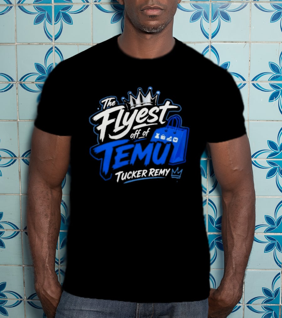 The Flyest Off Of TEMU Shopping Bag Tucker Remy T-Shirt