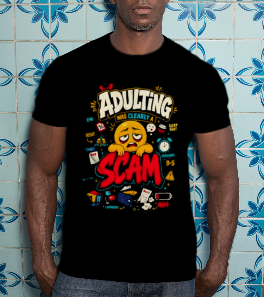 Adulting Scam Funny Emoji With Tax And Stress T-Shirt